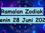 Ramalan zodiak Senin 28 Juni 2021