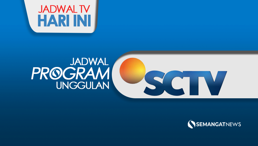 Jadwal SCTV Hari Sabtu 7 Agustus 2021