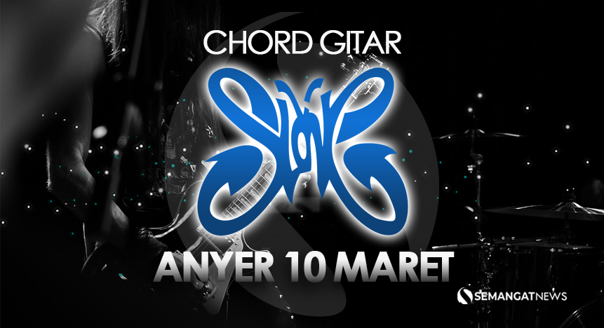 Chord Anyer 10 Maret