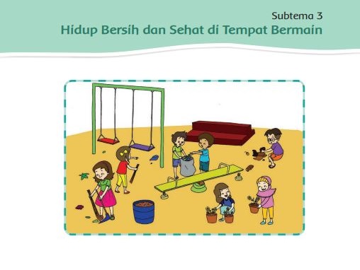 Kunci Jawaban Tema 4 Kelas 2 Halaman 107 108 109 110 111 113, Subtema 3: Hidup Bersih dan Sehat di Tempat Bermain, Pembelajaran 1