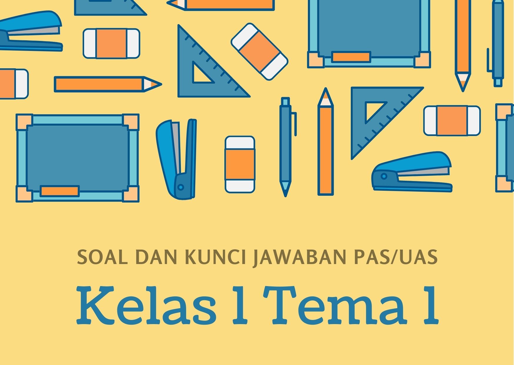 Soal dan Kunci Jawaban PAS/UAS Kelas 1 Tema 1 Diriku