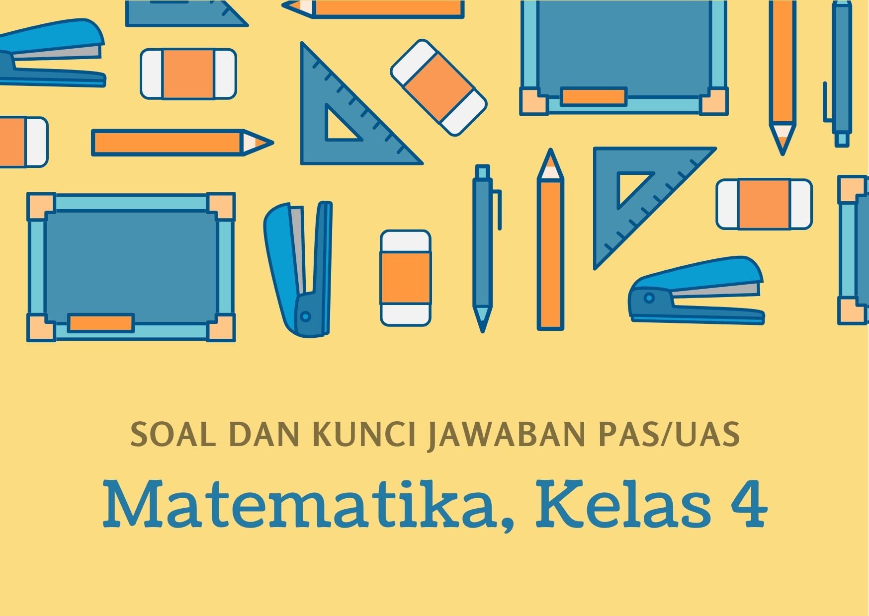 Soal dan Kunci Jawaban PAS/UAS Kelas 4 Tema 5 Matematika