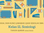 Soal Ujian Sekolah Sosiologi Kelas 12 SMA Tahun 2022 Kurikulum 2013